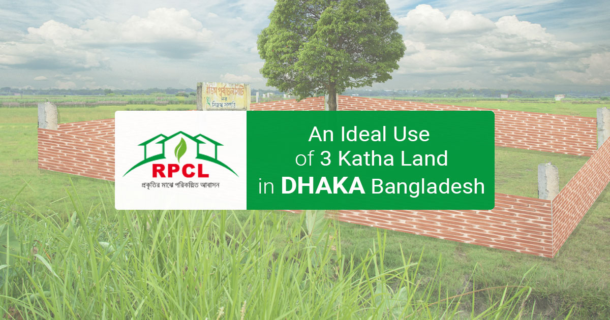 An Ideal Use of 3 Katha Land in Dhaka City Bangladesh RPCL